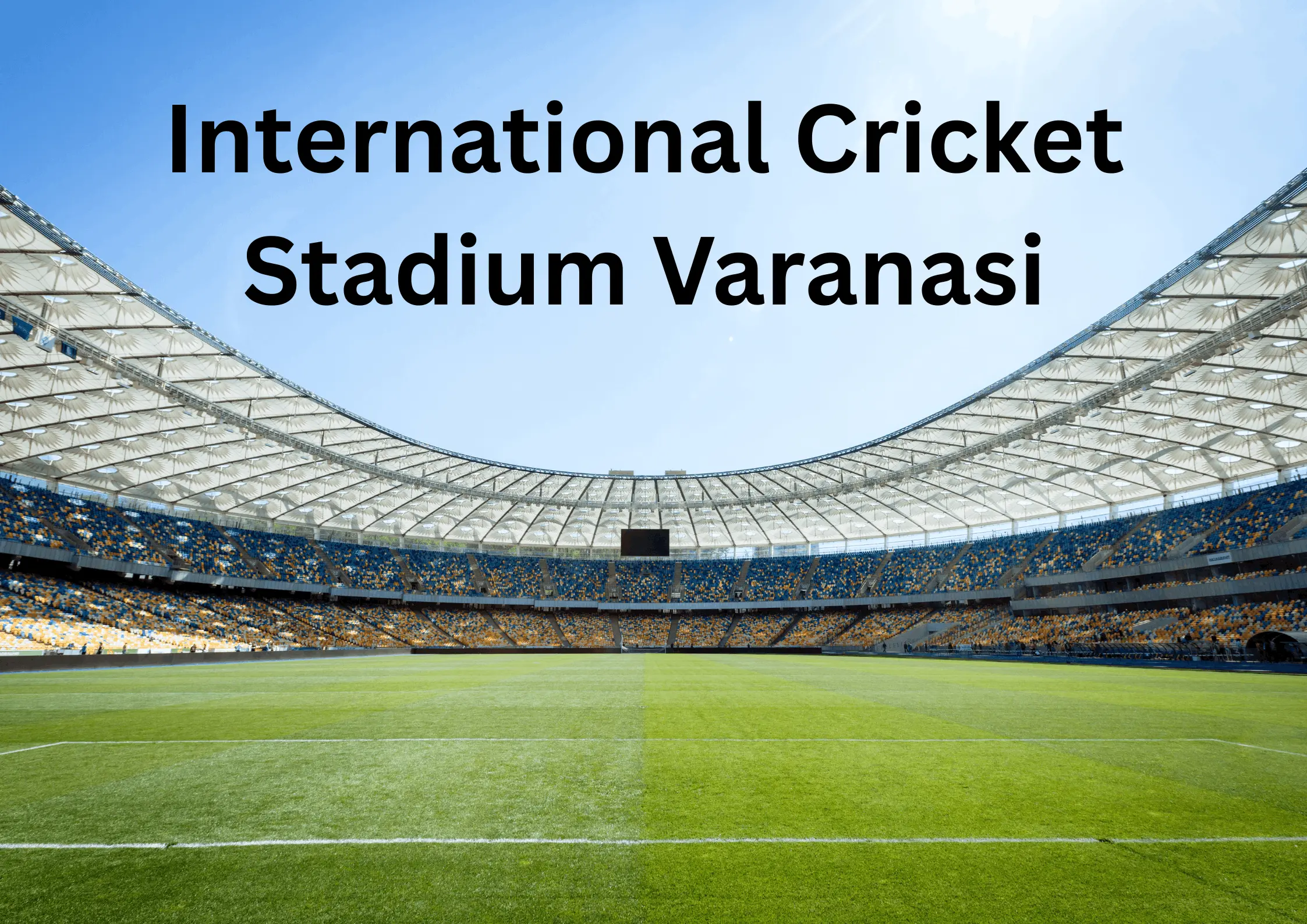 International Cricket Stadium Varanasi