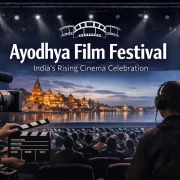 Ayodhya Film Festival India’s Rising Cinema Celebration