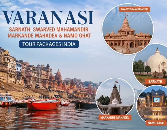 03N/04D Varanasi Sarnath Swarved Markande Namo Ghat Tours