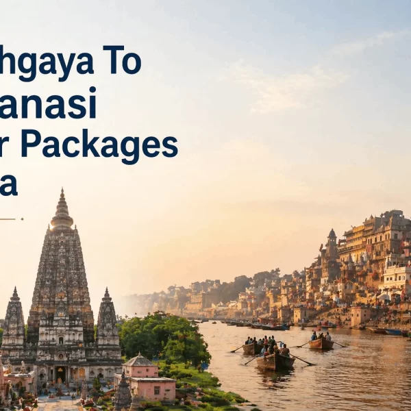 04 Nights 05 Days Bodhgaya To Varanasi Tour Packages India
