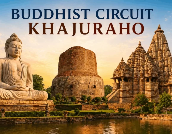 11N/12D Buddhist Circuit Khajuraho Golden Triangle Tours