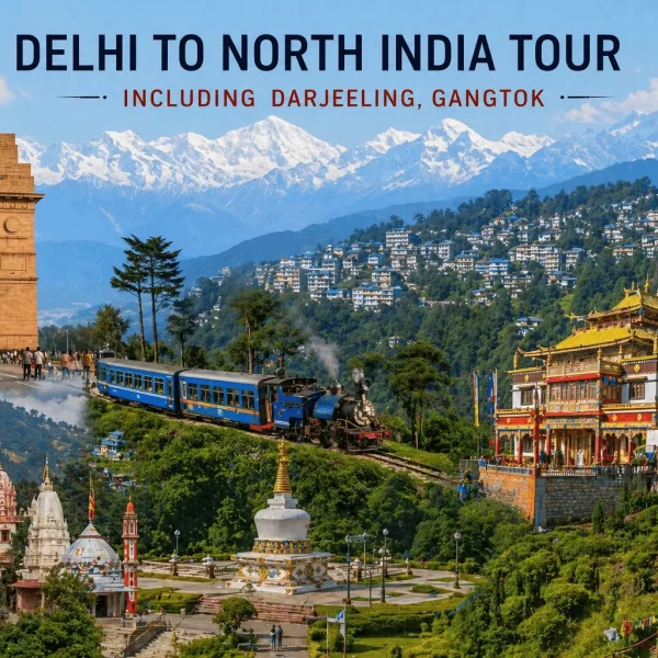 Delhi To North India Tour Including Darjeeling, Gangtok