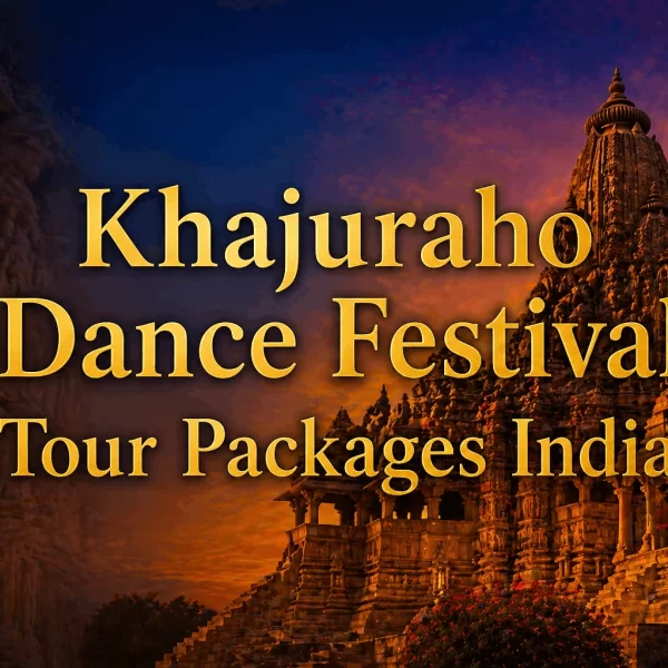 Khajuraho Dance Festival Tour Packages India