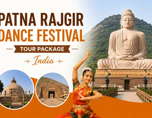 03N 04D Patna Rajgir Dance Festival Tour Package India