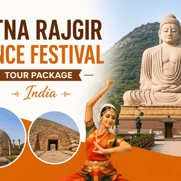 Patna Rajgir Dance Festival Tour Package India