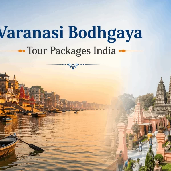 Varanasi Bodhgaya Tour Packages