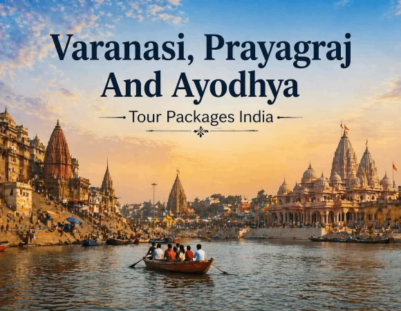 04 Night 05 Days Varanasi, Prayagraj And Ayodhya Tour Packages India