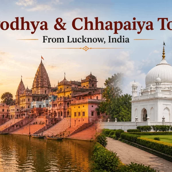 Ayodhya & Chhapaiya Tour From Lucknow, India