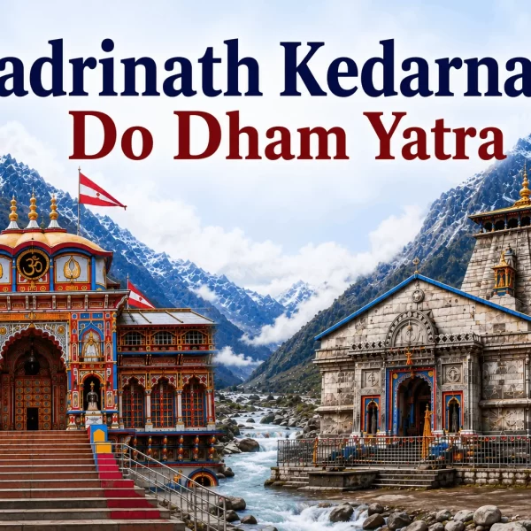 Badrinath Kedarnath Do Dham Yatra Tour