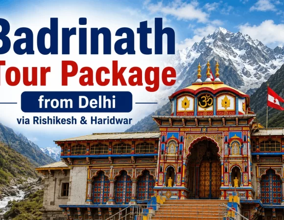 4 Nights 5 Days Badrinath Tour Package from Delhi via Rishikesh & Haridwar