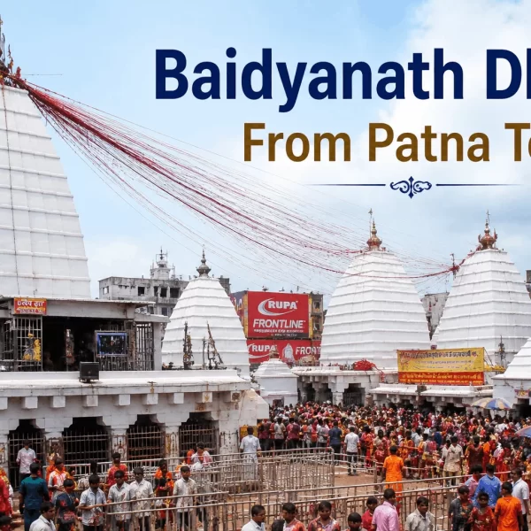 Baidyanath Dham Tour From Patna, India