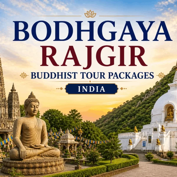 Bodhgaya Rajgir Buddhist Tour Package