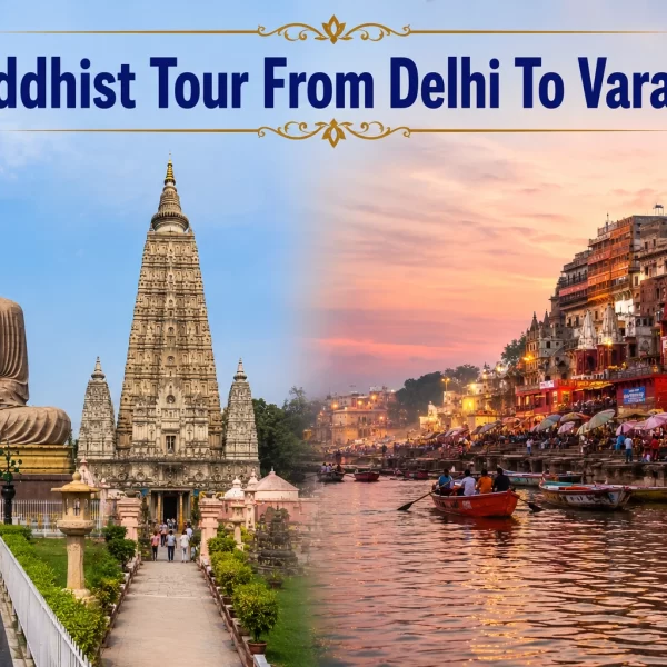 Buddhist Tour From Delhi To Varanasi