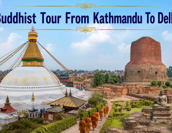12 Nights 13 Days Buddhist Tour From Kathmandu To Delhi
