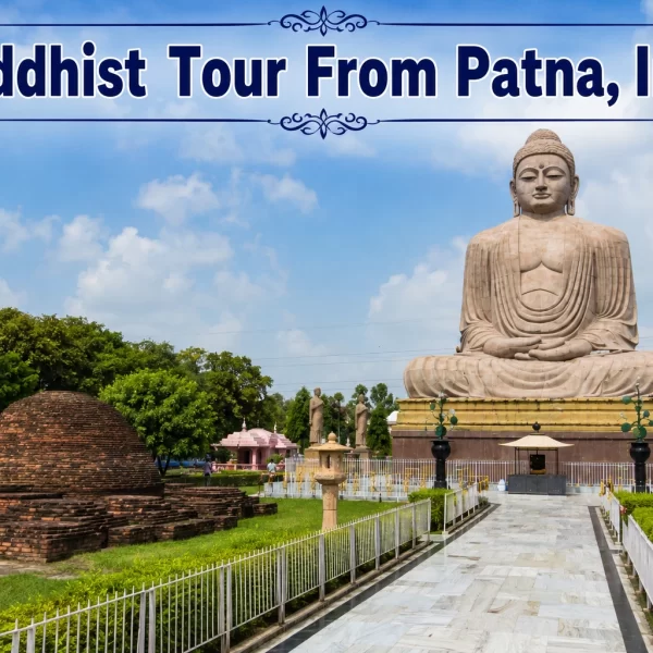 Buddhist Tour From Patna, India