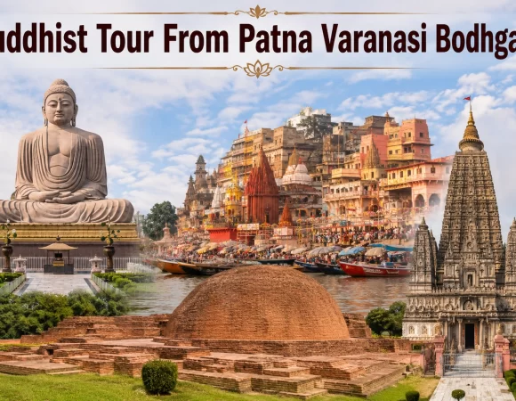 04 Night 05 Days Buddhist Tour From Patna Varanasi Bodhgaya