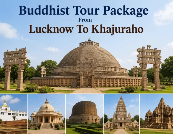 10N/11D Buddhist Tour Package From Lucknow To Khajuraho
