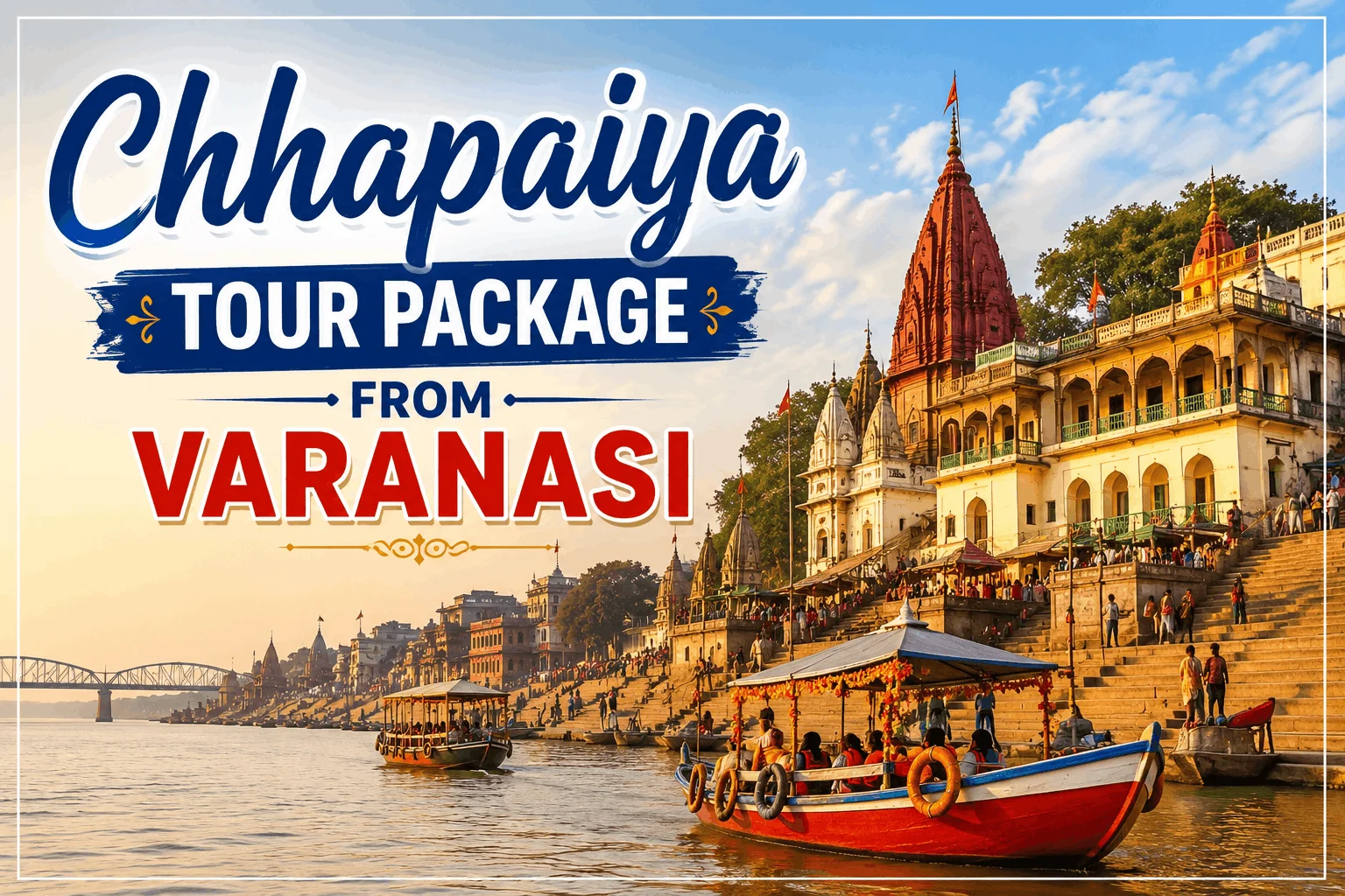 4 Nights 5 Days Chhapaiya Tour Package From Varanasi