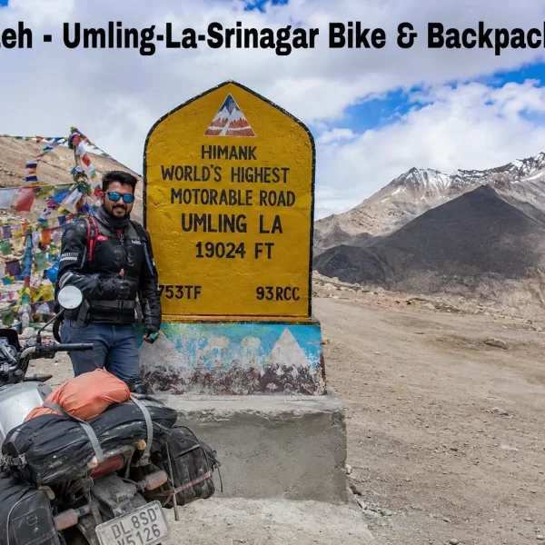 Delhi Leh - Umling-La-Srinagar Bike & Backpacking Trip