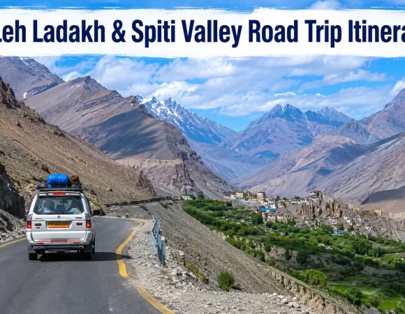 14 Days Ultimate Leh Ladakh & Spiti Valley Road Trip Itinerary