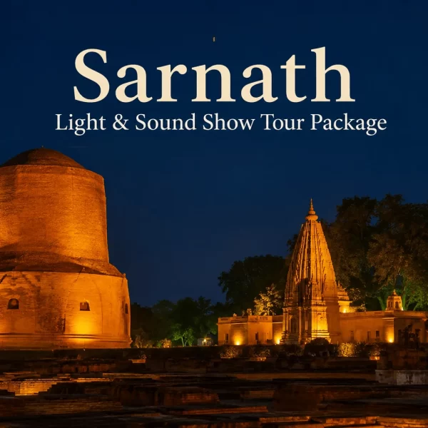 Sarnath Light & Sound Show Tour Package