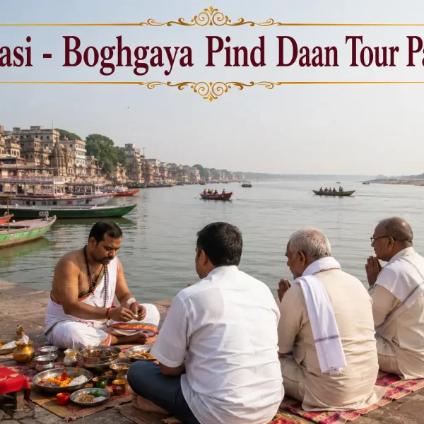 Varanasi - Boghgaya Pind Daan Tour Packages