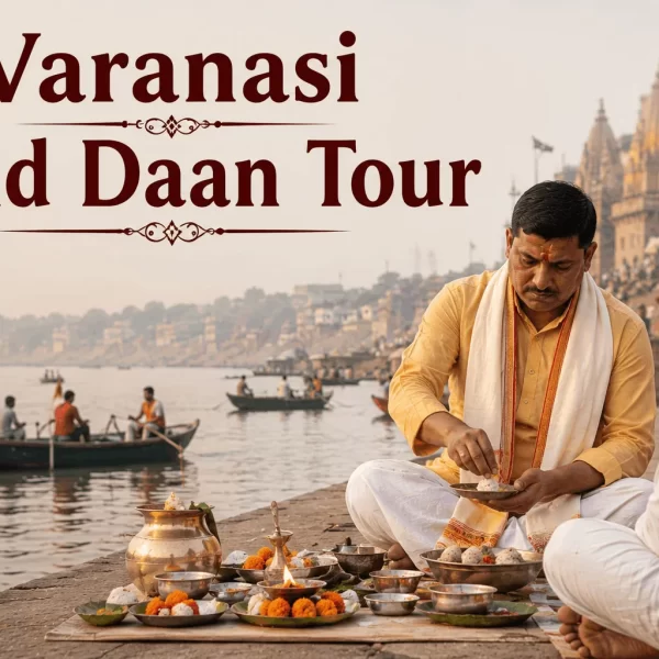 Varanasi Pind Daan Tour