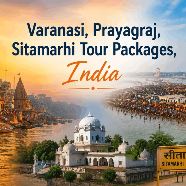 Varanasi, Prayagraj, Sitamarhi Tour Packages, India