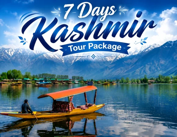 7 Days Kashmir Tour Package – Srinagar, Pahalgam & Gulmarg Tour