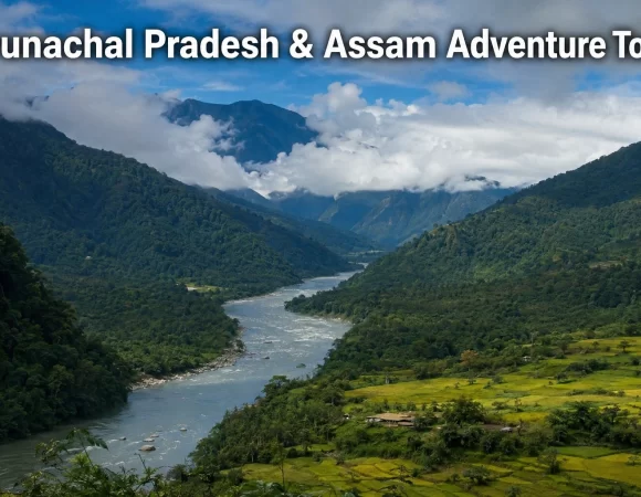 9 Days Arunachal Pradesh & Assam Adventure Tour package