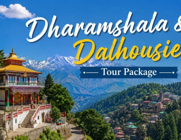 6D Dharamshala & Dalhousie Tour Package from Delhi | Himachal