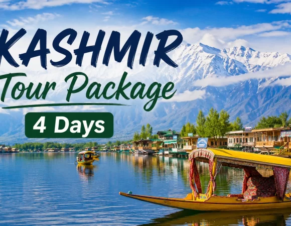 4 Days Kashmir Tour Package – Srinagar, Gulmarg & Pahalgam