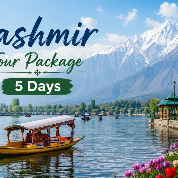 Kashmir Tour Package – 5 Days Scenic Journey Through Srinagar