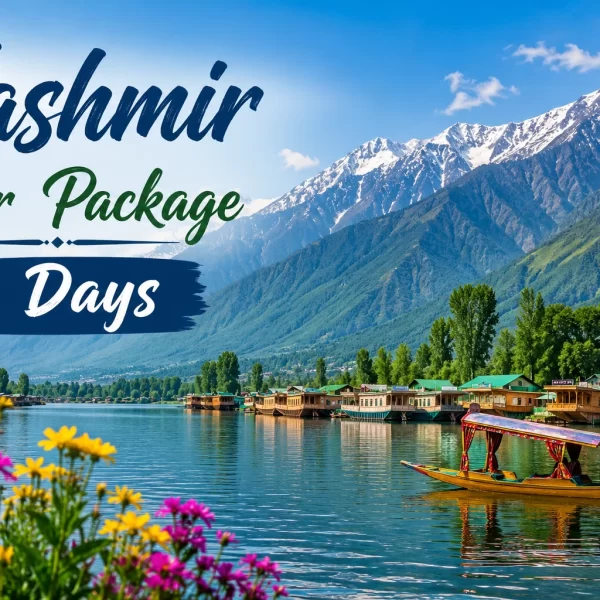 6 Days Kashmir Tour Package – Srinagar, Gulmarg & Pahalgam