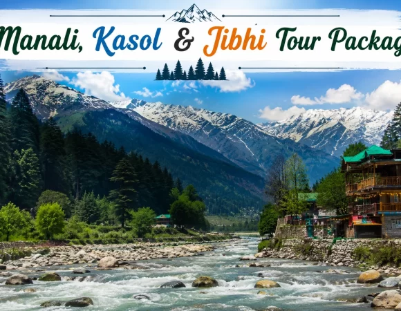 6 Days Manali, Kasol & Jibhi Tour Package from Delhi